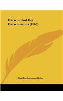 Darwin Und Der Darwinismus (1869)