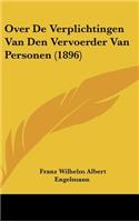 Over de Verplichtingen Van Den Vervoerder Van Personen (1896)