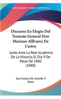 Discurso En Elogio Del Teniente General Don Mariano A lvarez De Castro