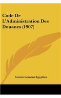 Code De L'Administration Des Douanes (1907)