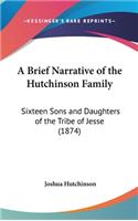 A Brief Narrative of the Hutchinson Family