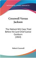 Cresswell Versus Jackson