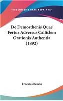 de Demosthenis Quae Fertur Adversus Calliclem Orationis Authentia (1892)