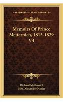 Memoirs of Prince Metternich, 1815-1829 V4