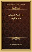 Ireland and Her Agitators