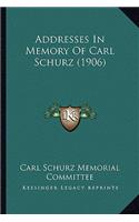 Addresses In Memory Of Carl Schurz (1906)