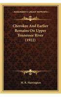 Cherokee and Earlier Remains on Upper Tennessee River (1922)