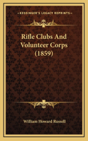 Rifle Clubs and Volunteer Corps (1859)