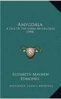 Amygdala: A Tale Of The Greek Revolution (1894)