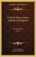 Vite De Pittori, Scultori, Architetti, Ed Intagliatori