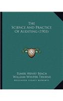 The Science And Practice Of Auditing (1903): (English)