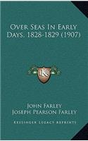 Over Seas In Early Days, 1828-1829 (1907)
