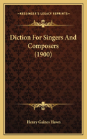 Diction For Singers And Composers (1900)