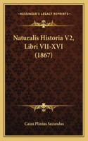 Naturalis Historia V2, Libri VII-XVI (1867)