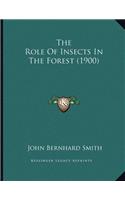 The Role Of Insects In The Forest (1900)