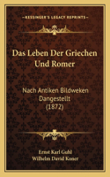 Leben Der Griechen Und Romer