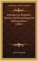 Beitrage Zur Kenntnis, Theorie Und Beurteilung Der Mahmaschinen (1904)