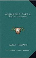 Aquarelle, Part 4