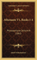 Athenaum V1, Books 1-4: Philosophische Zeitschrift (1862)