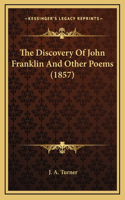 The Discovery Of John Franklin And Other Poems (1857)