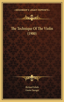 The Technique Of The Violin (1900)