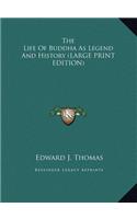 The Life of Buddha as Legend and History