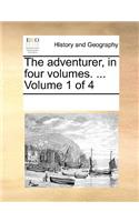 The Adventurer, in Four Volumes. ... Volume 1 of 4