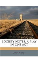 Society Notes, a Play in One Act