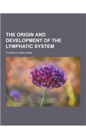 The Origin and Development of the Lymphatic System