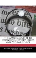 The Armchair Guide to Journalism: History, Ethics and Popular Genres(English)