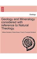 Geology and Mineralogy considered with reference to Natural Theology.