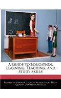A Guide to Education, Learning, Teaching, and Study Skills