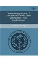 Constructing Grammar: A Computational Model of the Emergence of Early Constructions.(English)