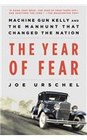 Year of Fear: Machine Gun Kelly and the Manhunt That Changed the Nation