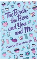 The Birds, the Bees, and You and Me