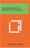 The True Story Of Packer The Cannibal