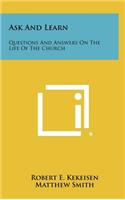 Ask and Learn: Questions and Answers on the Life of the Church