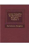 Uvres Completes de Bartolomeo Borghesi, Volume 1: (Italian)