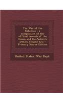 The War of the Rebellion: A Compilation of the Official Records of the Union and Confederate Armies Volume 12:2 - Primary Source Edition