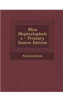 Miss Mephistopheles - Primary Source Edition