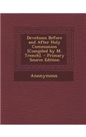 Devotions Before and After Holy Communion [Compiled by M. Trench].