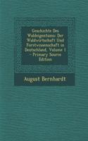 Geschichte Des Waldeigentums: Der Waldwirtschaft Und Forstwissenschaft in Deutschland, Volume 1 - Primary Source Edition(German)