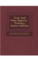 True and False Experts - Primary Source Edition