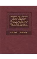 Handbook and Directory of Santa Clara, San Benito, Santa Cruz, Monterey and San Mateo Counties
