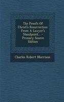 The Proofs of Christ's Resurrection