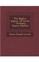 The Biglow Papers. 2D Series - Primary Source Edition