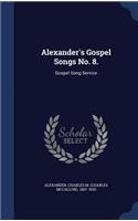 Alexander's Gospel Songs No. 8.