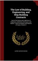 The Law of Building, Engineering, and Ship Building Contracts