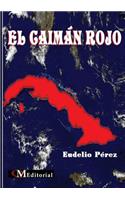 El Caiman Rojo