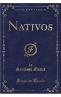 Nativos (Classic Reprint)